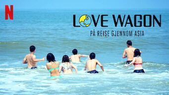 Love Wagon: På reise gjennom Asia (2018)